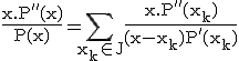 3$\rm%20\fr{x.P''(x)}{P(x)}=\Bigsum_{x_k\in%20J}\fr{x.P''(x_k)}{(x-x_k)P'(x_k)}